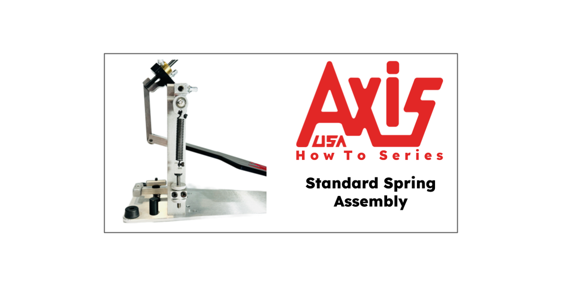 Spring Single Axis AXiS How To Series | Standard Spring Assembly – AXiS Pedal & Drum Co.